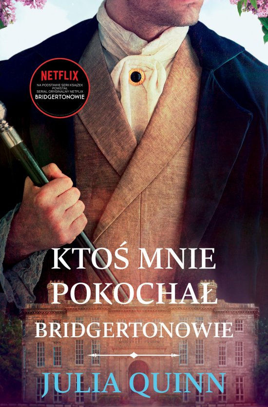 Kto� mnie pokocha� /Bridgertonowie