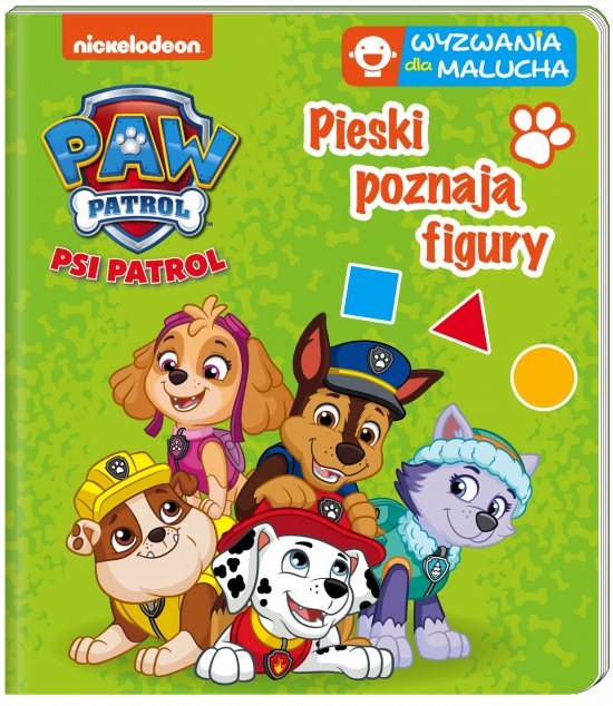 Psi Patrol. Wyzwania dla malucha. Pieski poznaj� figury