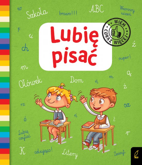 Lubi� pisa�. Wiem coraz wi�cej