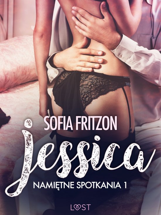 Nami�tne spotkania 1: Jessica - opowiadanie erotyczne