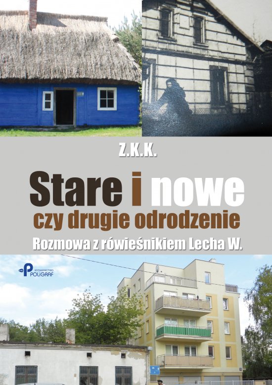Stare i nowe czy drugie odrodzenie. Rozmowa z r�wie�nikiem Lecha W