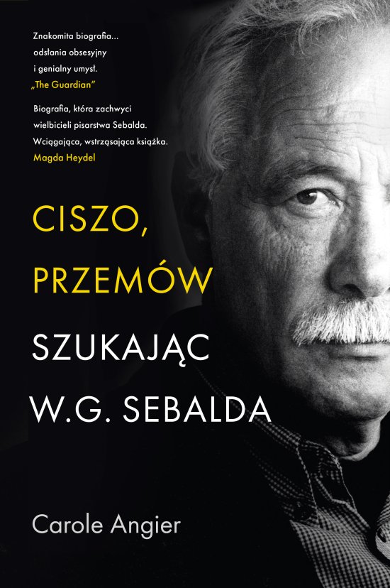 Ciszo, przem�w. Szukaj�c W.G. Sebalda