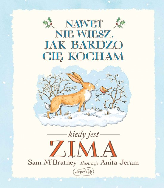 Nawet nie wiesz, jak bardzo ci� kocham kiedy jest zima