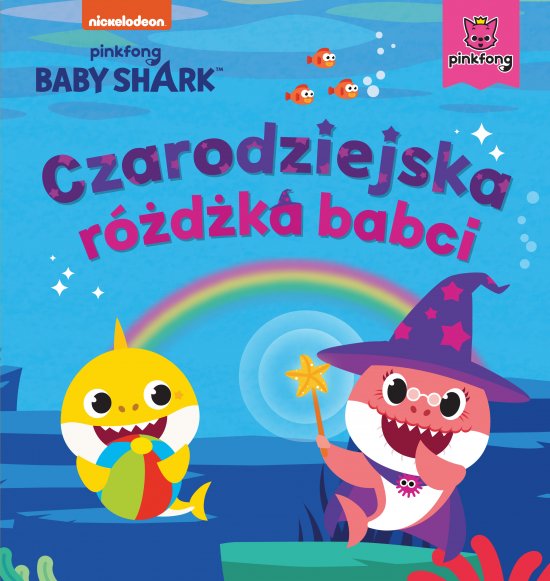 Baby Shark. Czarodziejska r�d�ka babci