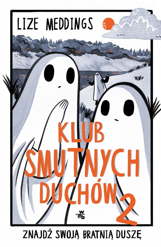 Klub Smutnych Duch�w. Znajd� swoj� bratni� dusz�. Tom 2