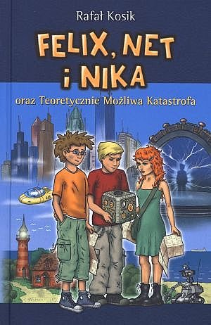 Felix, Net i Nika oraz Teoretycznie Mo�liwa Katastrofa
