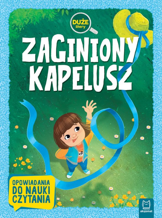 Zaginiony kapelusz. Du�e litery. Opowiadania do nauki czytania