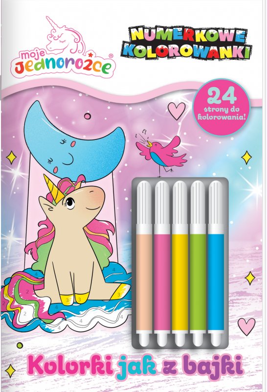 Moje Jednoro�ce. Numerkowe kolorowanki. Kolorki jak z bajki