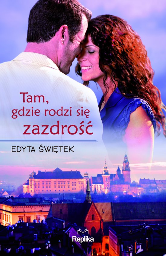 Tam, gdzie rodzi si� zazdro��