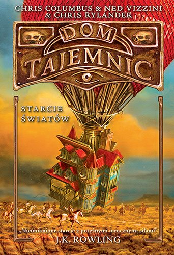 Dom Tajemnic. Starcie �wiat�w