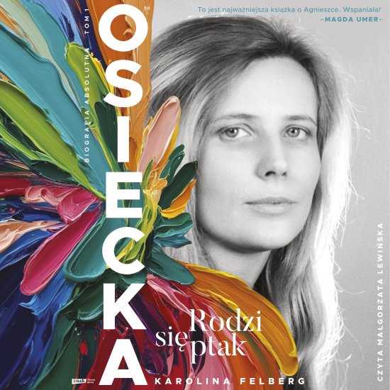 Osiecka. Rodzi si� ptak