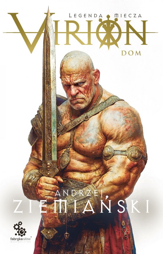 Virion. Legenda miecza. Tom 3. Dom