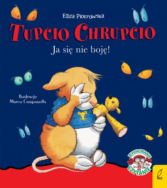 Tupcio Chrupcio. Ja si� nie boj�!