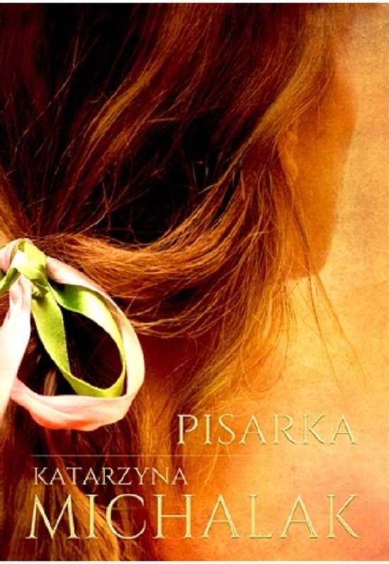 Pisarka. Trylogia autorska. Tom 1