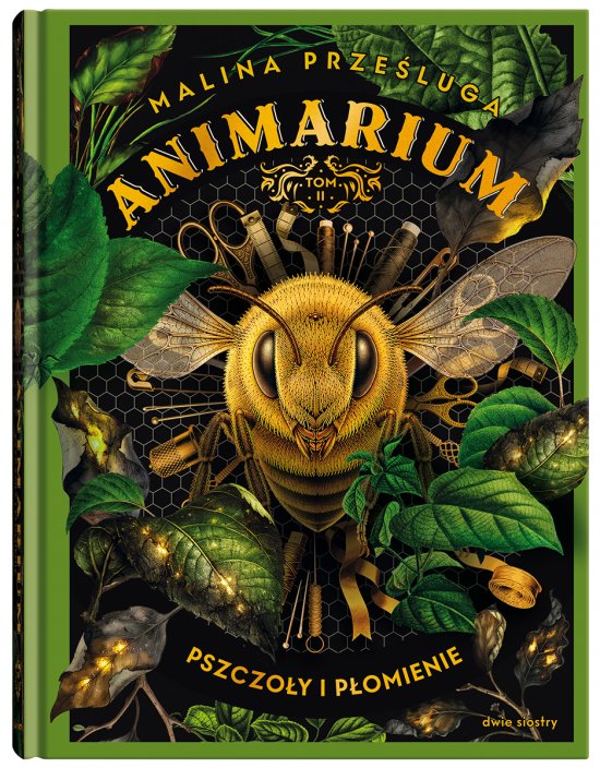 Animarium. Tom 2. Pszczo�y i p�omienie