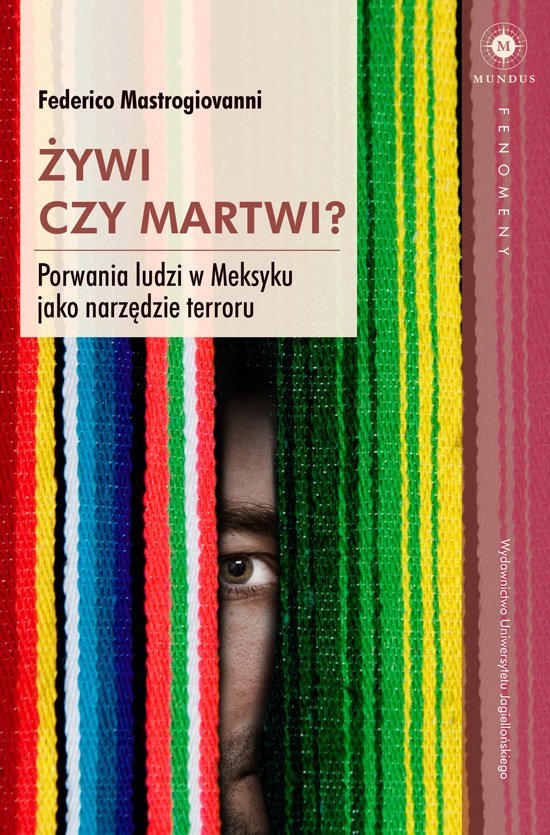 �ywi czy martwi? Porwania ludzi w Meksyku jako narz�dzie terroru