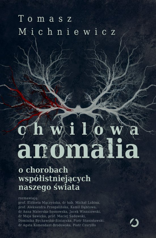 Chwilowa anomalia. O chorobach wsp�istniej�cych naszego �wiata