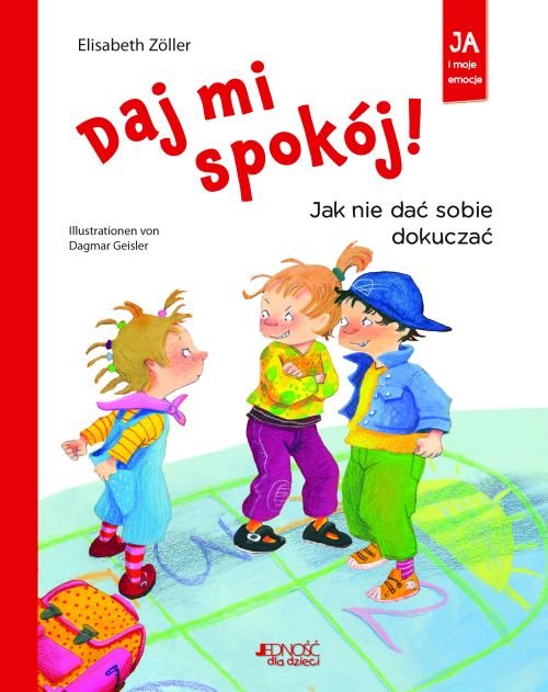 Daj mi spok�j! Jak nie da� sobie dokucza�