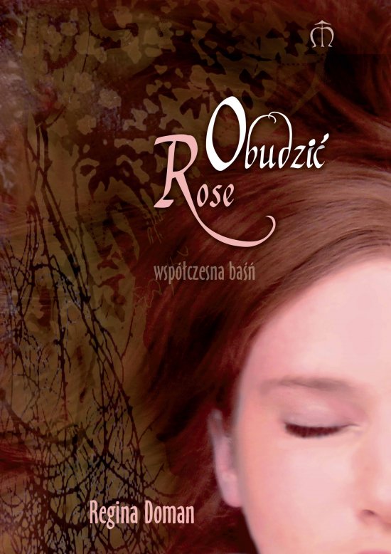 Obudzi� Rose. Wsp�czesna ba��