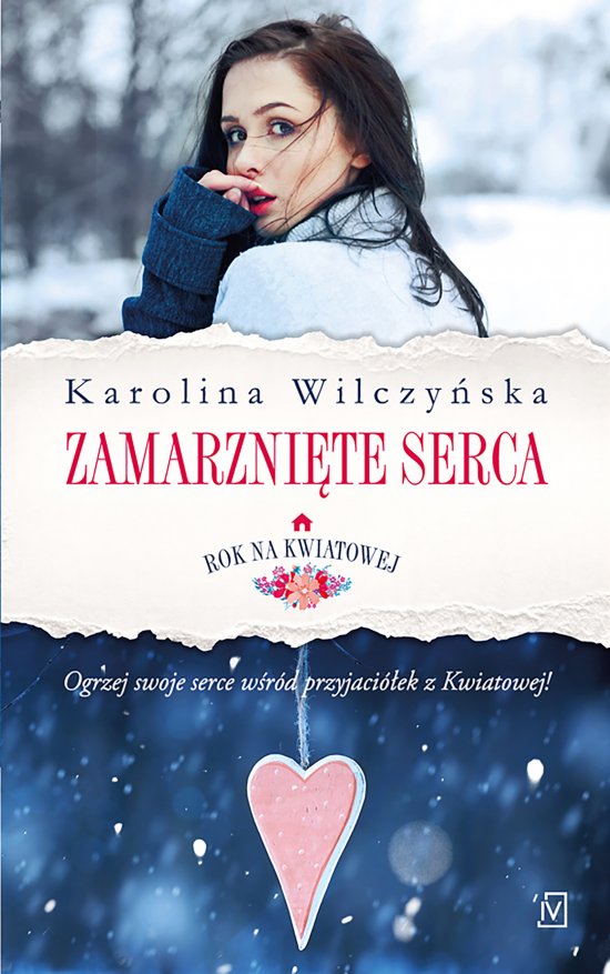 Rok na Kwiatowej. Tom 2. Zamarzni�te serca