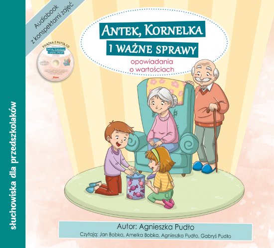 Antek, Kornelka i wa�ne sprawy. Audiobook CD + konspekty. Opowiadania o warto�ciach