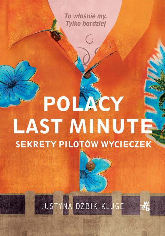 Polacy last minute. Sekrety pilot�w wycieczek