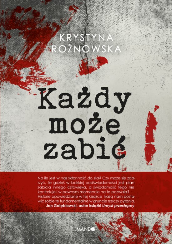 Ka�dy mo�e zabi�. Krystyna Ro�nowska