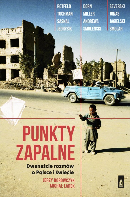 Punkty zapalne. Dwana�cie rozm�w o Polsce i �wiecie