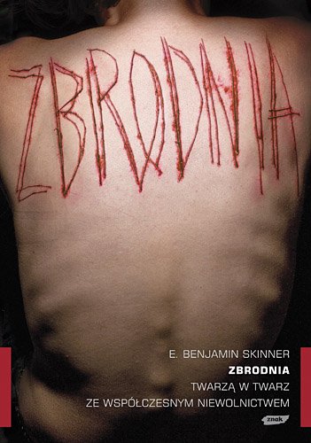 Zbrodnia. Twarz� w twarz ze wsp�czesnym niewolnictwem