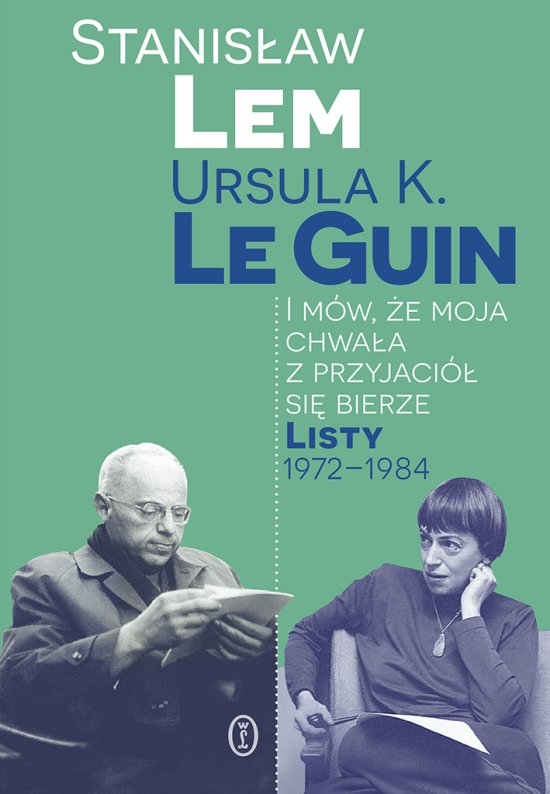 I m�w, �e moja chwa�a z przyjaci� si� bierze. Listy 1972-1984