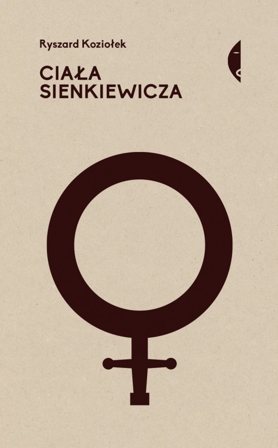Cia�a Sienkiewicza. Studia o p�ci i przemocy