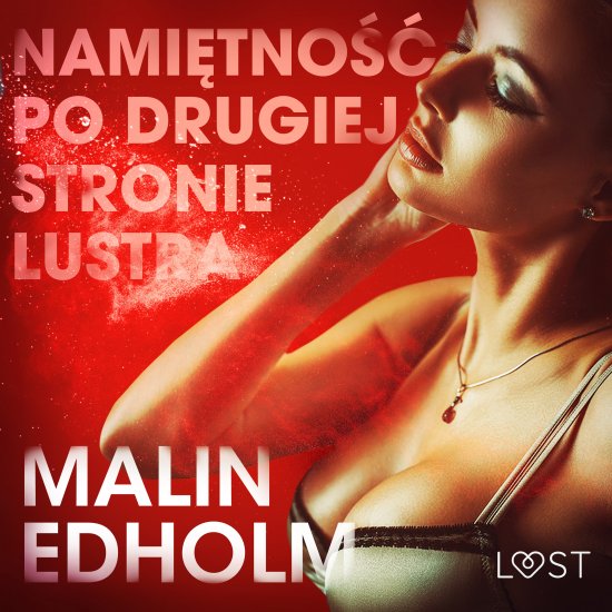 Nami�tno�� po drugiej stronie lustra - opowiadanie erotyczne