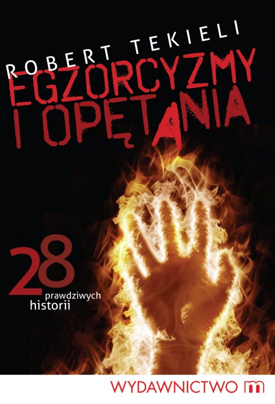 Egzorcyzmy i op�tania. 28 prawdziwych historii