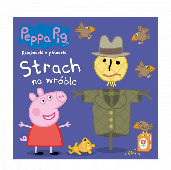 Peppa Pig. Ksi��eczki z p�eczki. Strach na wr�ble