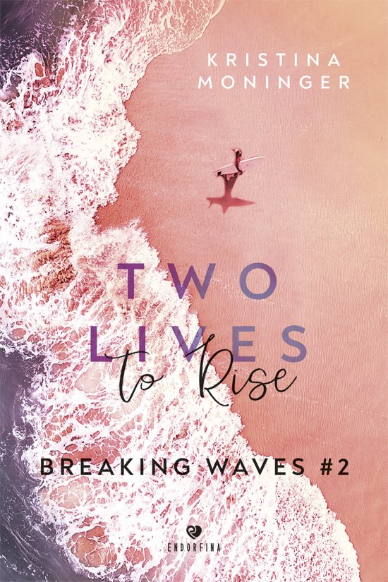 Two Lives to Rise. Breaking Waves #2