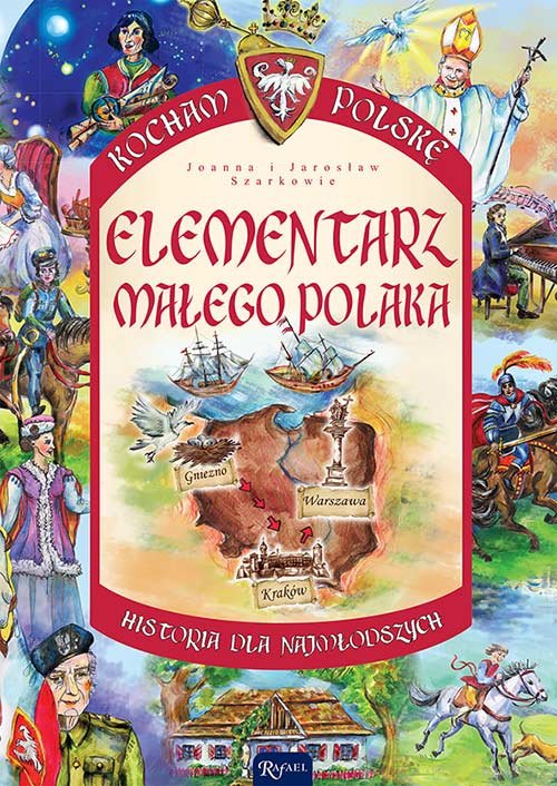 Elementarz ma�ego Polaka. Historia dla najm�odszych