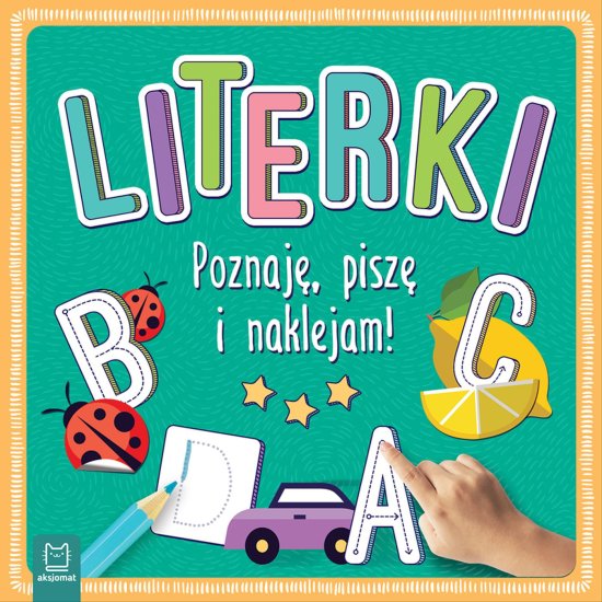 Literki. Poznaj�, pisz� i naklejam!