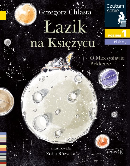 �azik na ksi�ycu. O Mieczys�awie Bekkerze. Czytam sobie. Poziom 1