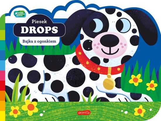 Piesek Drops. Akademia m�drego dziecka. Bajka z ogonkiem