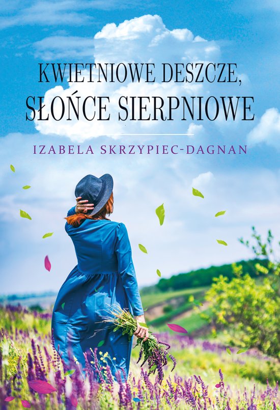 Kwietniowe deszcze, s�o�ce sierpniowe