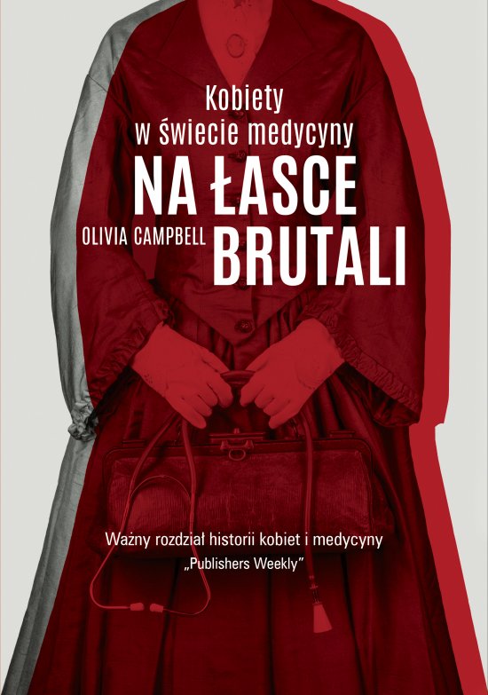 Na �asce brutali. Kobiety w �wiecie medycyny