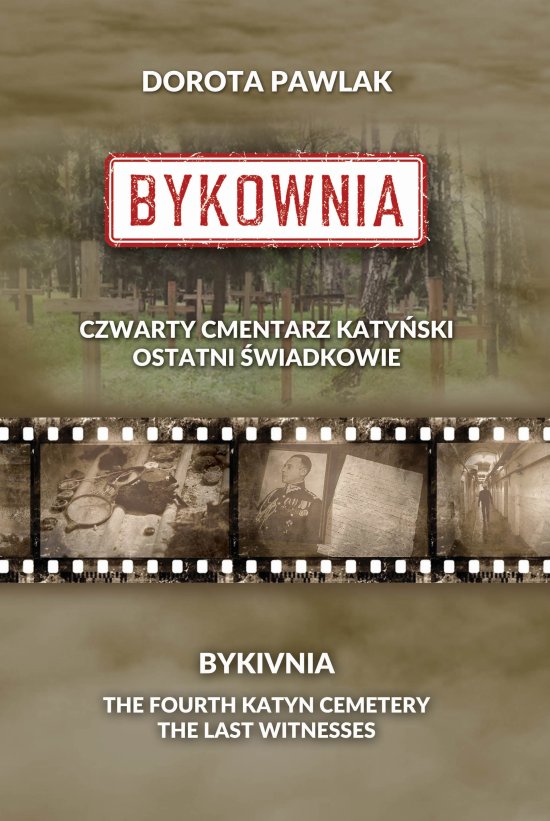 Bykownia. Czwarty Cmentarz Katy�ski. Ostatni �wiadkowie