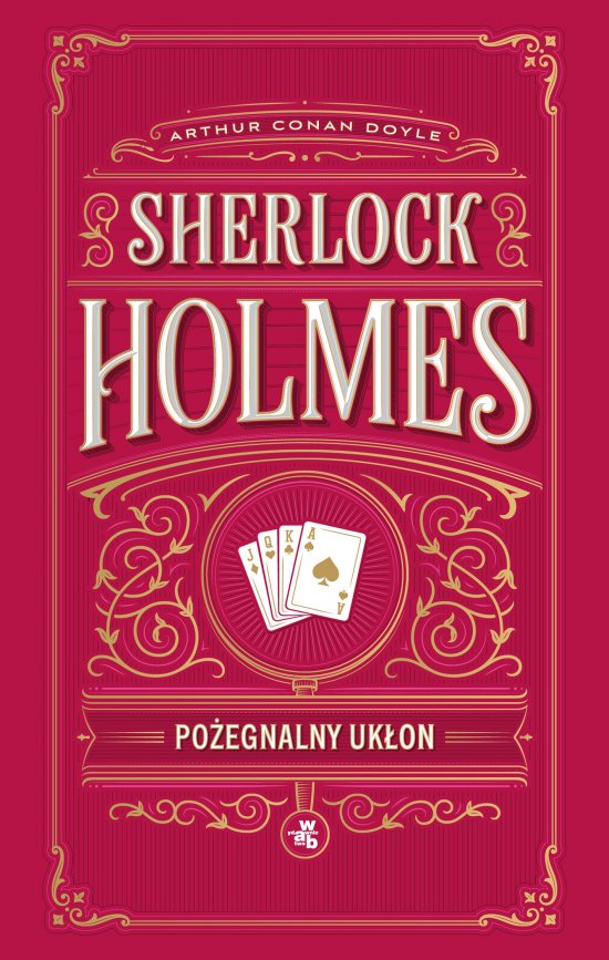 Sherlock Holmes. Po�egnalny uk�on