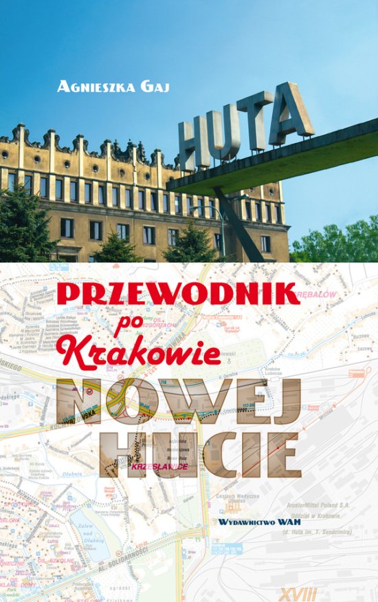 Przewodnik po Krakowie - Nowej Hucie