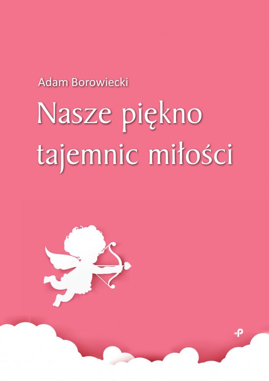 Nasze pi�kno tajemnic mi�o�ci