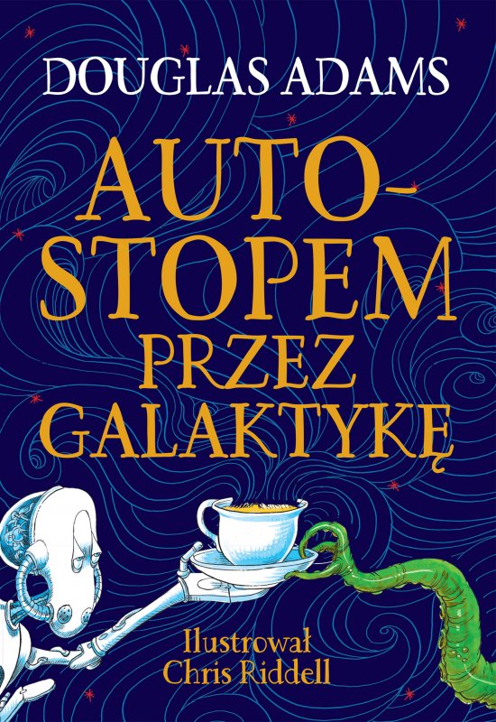 Autostopem przez Galaktyk�. Edycja ilustrowana