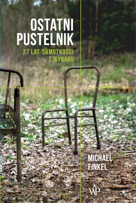 Ostatni pustelnik. 27 lat samotno�ci z wyboru
