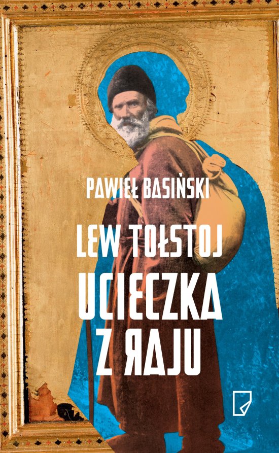 Lew To�stoj. Ucieczka z raju