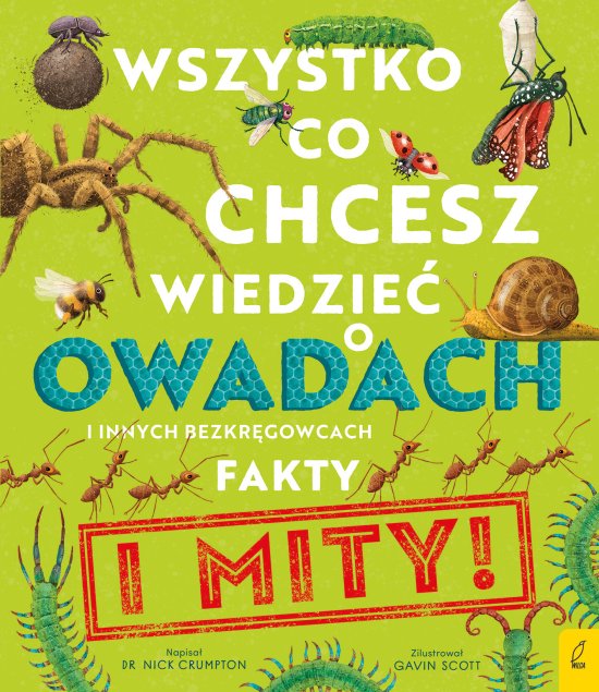 Wszystko, co chcesz wiedzie� o owadach i innych bezkr�gowcach. Fakty i mity