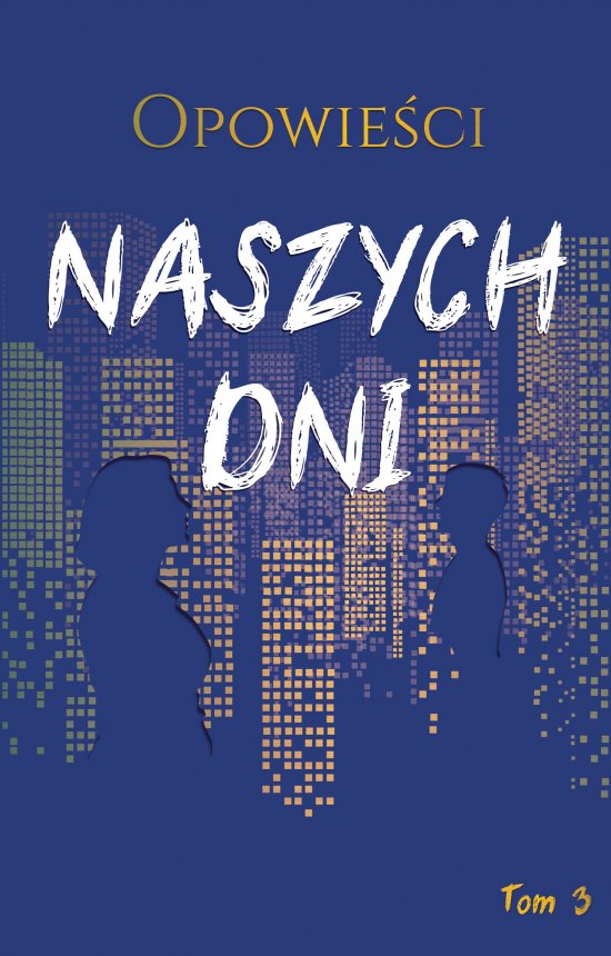 Opowie�ci naszych dni, tom 3